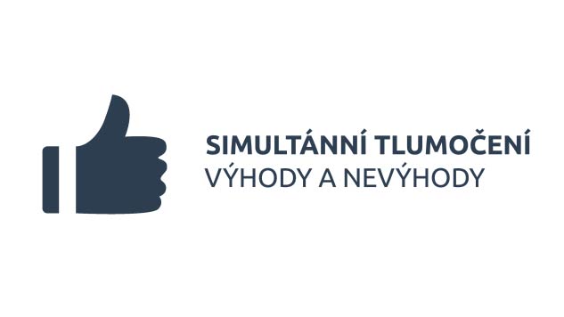 Simultánní tlumočení - výhody a nevýhody